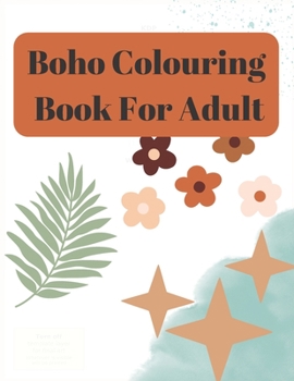 Paperback Boho Coloring book for adults: Motivational and anti stress Coloring to soothe anxiety Book