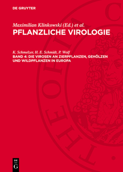 Die Virosen an Zierpflanzen, Gehölzen Und Wildpflanzen in Europa