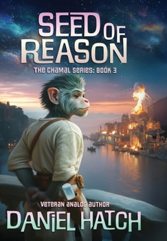 Seed of Reason: The Chamal Series Book 3