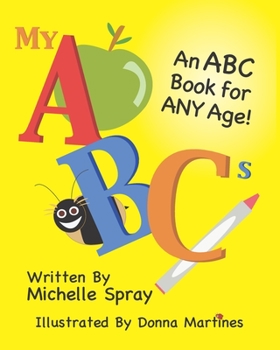 Paperback My ABCs: An ABC Book for Any Age Book