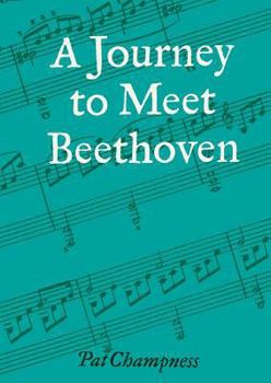 Paperback A Journey to Meet Beethoven Book