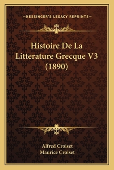 Paperback Histoire De La Litterature Grecque V3 (1890) [French] Book