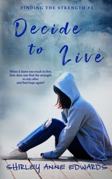 Paperback Decide to Live (Finding the Strength #3) Book