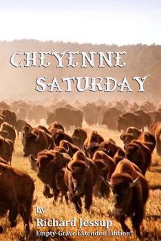 Paperback Cheyenne Saturday: Empty-Grave Extended Edition [Large Print] Book