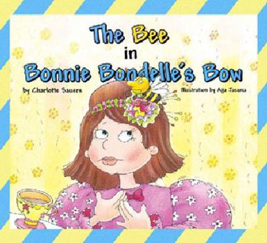 Hardcover The Bee in Bonnie Bondelle's Bow Book