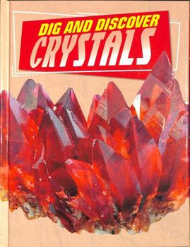 Hardcover Dig and Discover Crystals (Rock Your World) Book