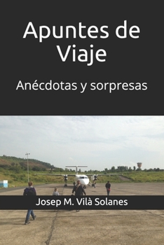 Paperback Apuntes de Viaje: Anécdotas y sorpresas [Spanish] Book