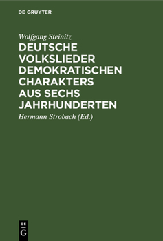 Hardcover Deutsche Volkslieder Demokratischen Charakters Aus Sechs Jahrhunderten [German] Book