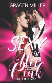 Paperback Sexy in Hot Pink (an O My! Novel) Book