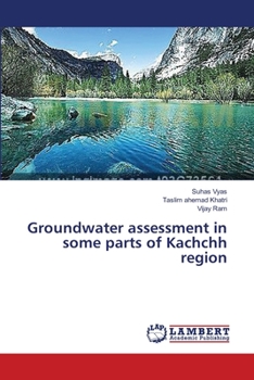 Paperback Groundwater assessment in some parts of Kachchh region Book