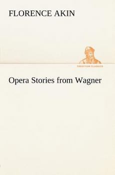 Paperback Opera Stories from Wagner Book
