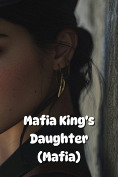 Paperback Mafia King's Daughter (Mafia) Book