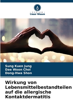 Wirkung von Lebensmittelbestandteilen auf die allergische Kontaktdermatitis (German Edition)