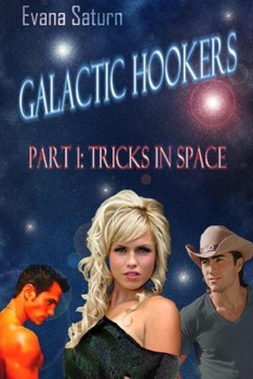 Paperback Galactic Hookers: Part 1: Tricks in Space Book
