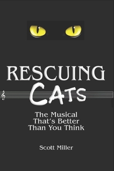 Paperback Rescuing CATS: The Musical That's Better Than You Think Book