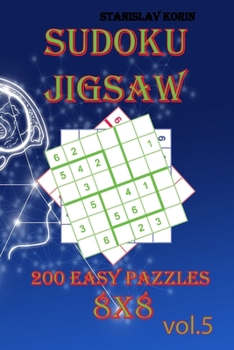Paperback Sudoku Jigsaw: 200 Easy Puzzles 8x8 vol. 5 Book