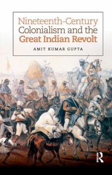 Paperback Nineteenth-Century Colonialism and the Great Indian Revolt Book