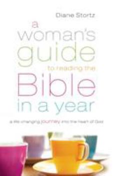 Paperback A Woman's Guide to Reading the Bible in a Year: A Life-Changing Journey Into the Heart of God Book