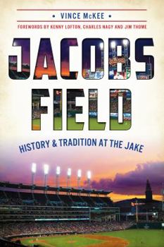 Paperback Jacobs Field:: History and Tradition at the Jake Book