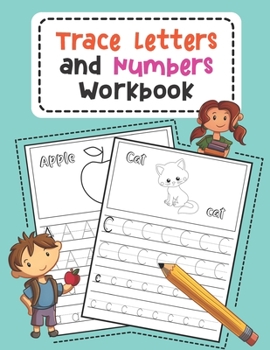 Paperback Trace Letters and Numbers Workbook: Learn How to Write Alphabet Upper and Lower Case and Numbers (Volume 3) Book