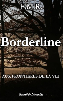 Paperback Borderline: aux frontières de la vie [French] Book