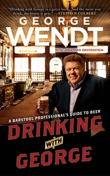 Paperback Drinking with George: A Barstool Professional's Guide to Beer Book