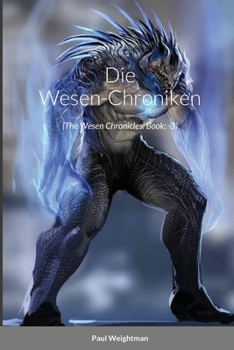 Paperback Die Wesen-Chroniken: (The Wesen Chronicles. Book: -3) Book