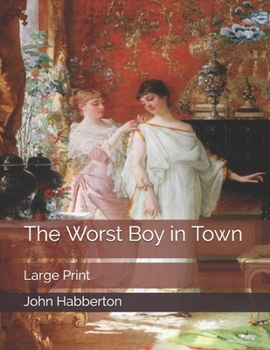 Paperback The Worst Boy in Town: Large Print Book