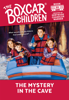 The Mystery in the Cave (The Boxcar Children, #50) - Book #50 of the Boxcar Children