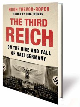 Hardcover The Third Reich: On the Rise and Fall of Nazi Germany Book