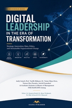 Digital Leadership in the Era of Transformation: Strategy, Innovation, Data, Ethics, and Sustainable Organizational Change
