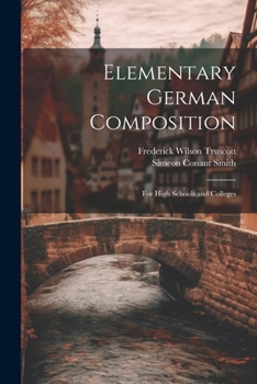 Paperback Elementary German Composition: For High Schools and Colleges Book