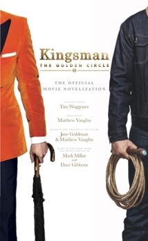 Mass Market Paperback Kingsman: The Golden Circle - The Official Movie Novelization Book