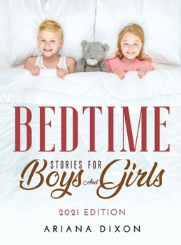 Hardcover Bedtime Stories for Boys and Girls: 2021 Edition Book