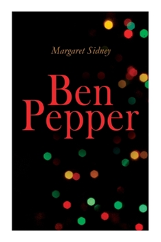 Paperback Ben Pepper: Children's Christmas Novel Book