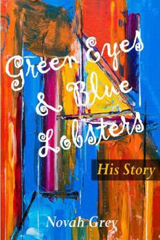 Paperback Green Eyes & Blue Lobsters: His Story Book