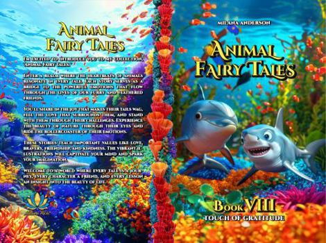Animal Fairy Tales: Bedtime Animal Short Stories for Kids, Children's Fairy Tales Collection, Storybook (Book Eight: Touch of Gratitude)