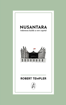 Paperback Nusantara: Indonesia Builds a New Capital Book