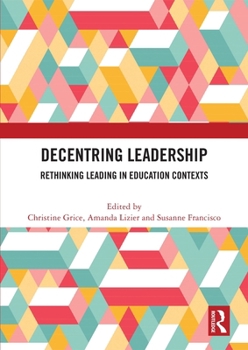 Paperback Decentring Leadership: Rethinking Leading in Education Contexts Book