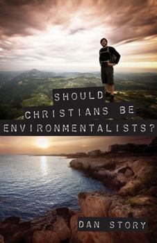 Paperback Should Christians Be Environmentalists? Book