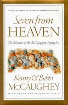 Hardcover Seven from Heaven: The Miracle of the McCaughey Septuplets Book