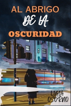 Paperback Al Abrigo de la Oscuridad [Spanish] Book