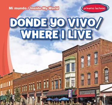 Library Binding Donde Yo Vivo / Where I Live [Spanish] Book