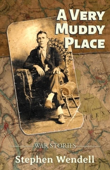 Paperback A Very Muddy Place: War Stories Book