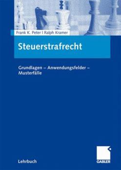 Paperback Steuerstrafrecht: Grundlagen - Anwendungsfelder - Musterfälle [German] Book
