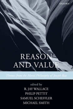 Paperback Reason and Value: Themes from the Moral Philosophy of Joseph Raz Book