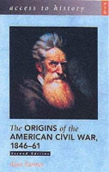 Paperback The Origins of the American Civil War, 1846-61 Book
