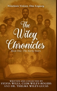 Hardcover The Wiley Chronicles - Book One: Nineteen Voices. One Legacy Book