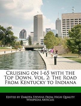 Paperback Cruising on I-65 with the Top Down, Vol. 2: The Road from Kentucky to Indiana Book