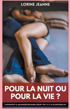 Pour la nuit ou pour la vie ?